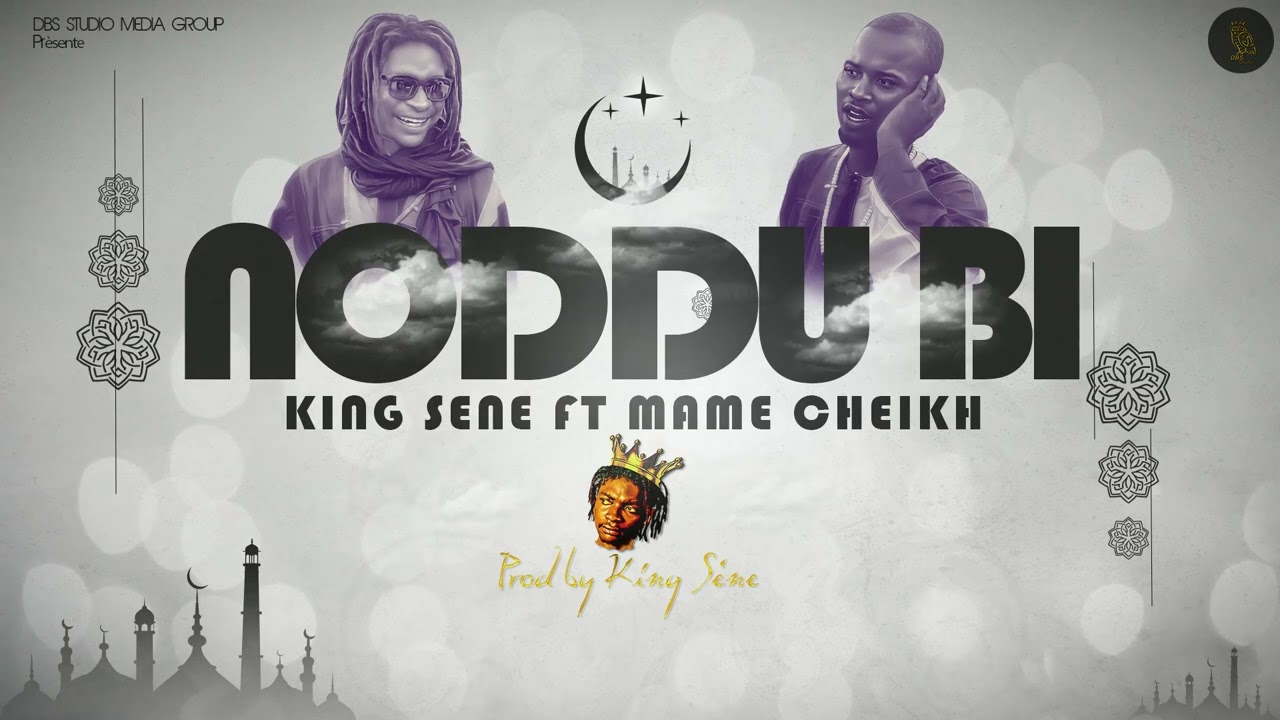 KING SENE ft MAME CHEIKH - NOODU BI (Prod by King S&egrave;ne)