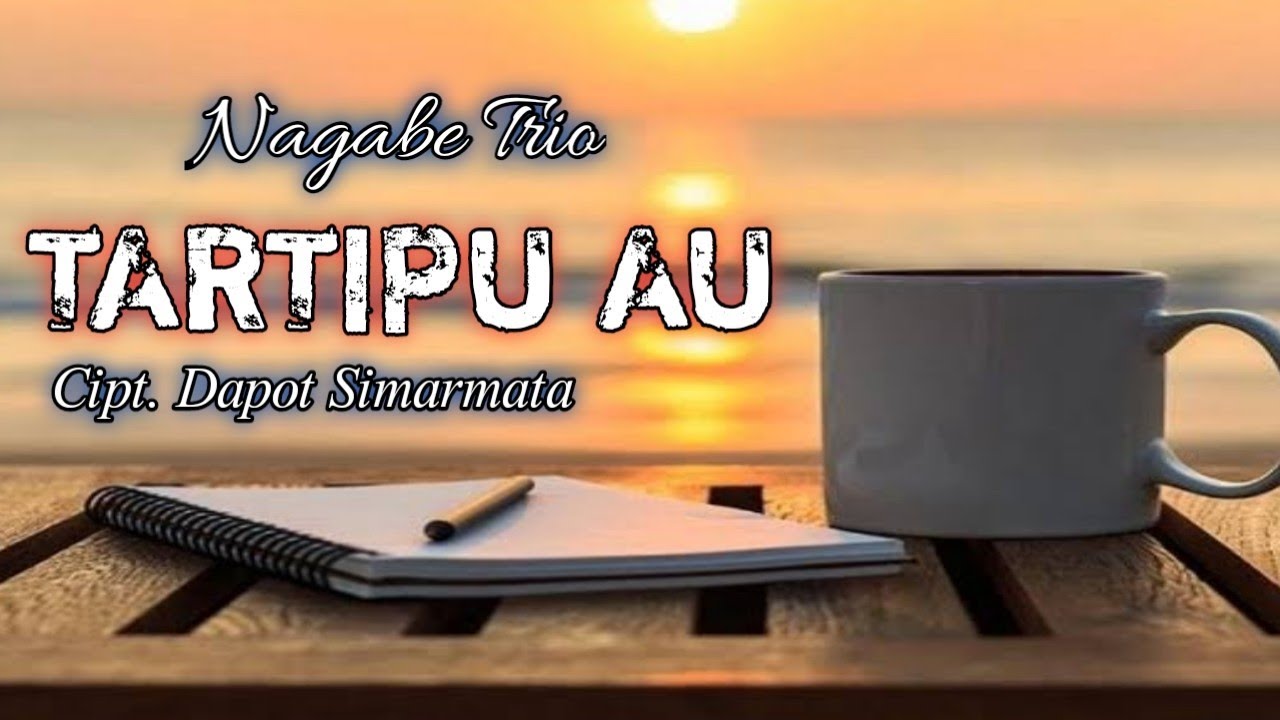 Tartipu Au - Nagabe Trio - cipt. Dapot Simarmata