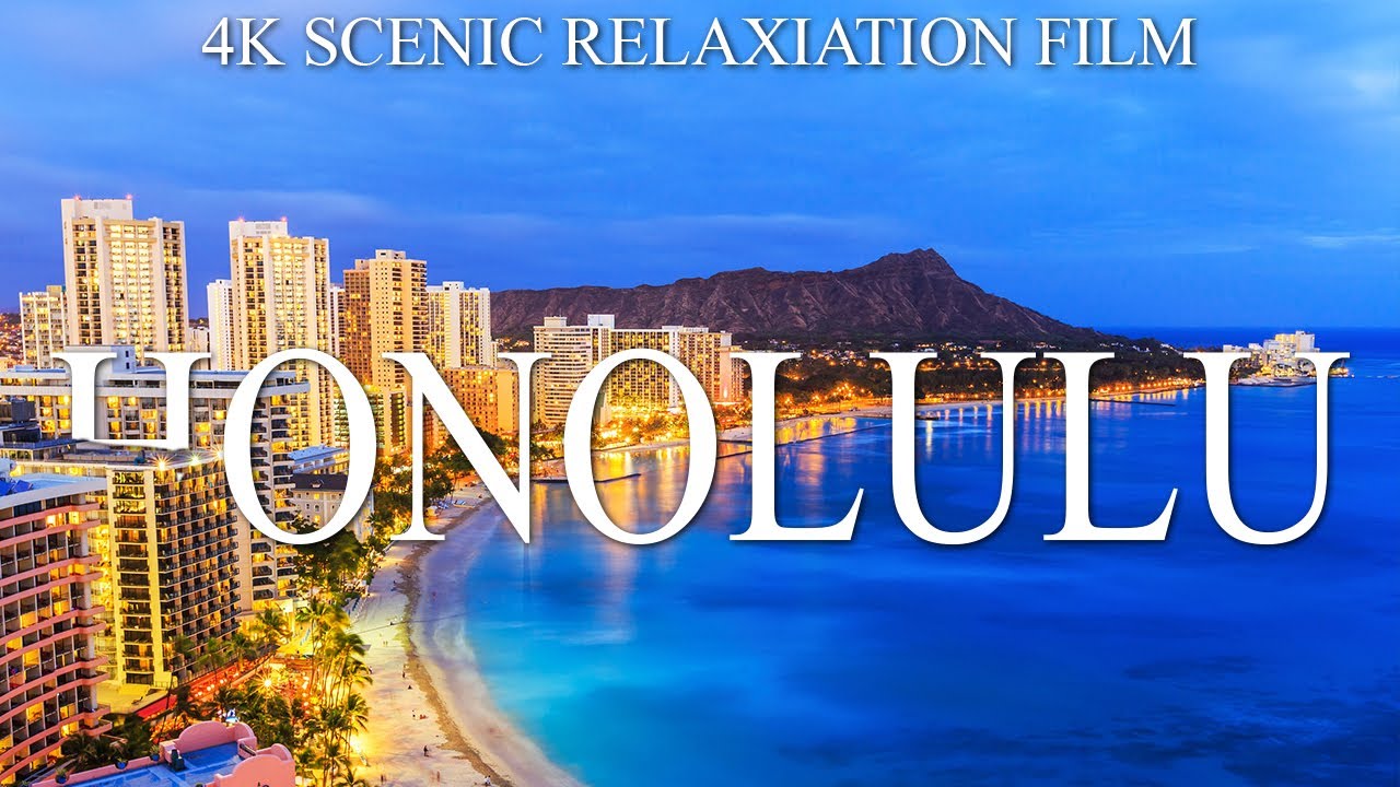 HONOLULU 4K - SCENIC RELAXATION FILM WITH CALMING MUSIC