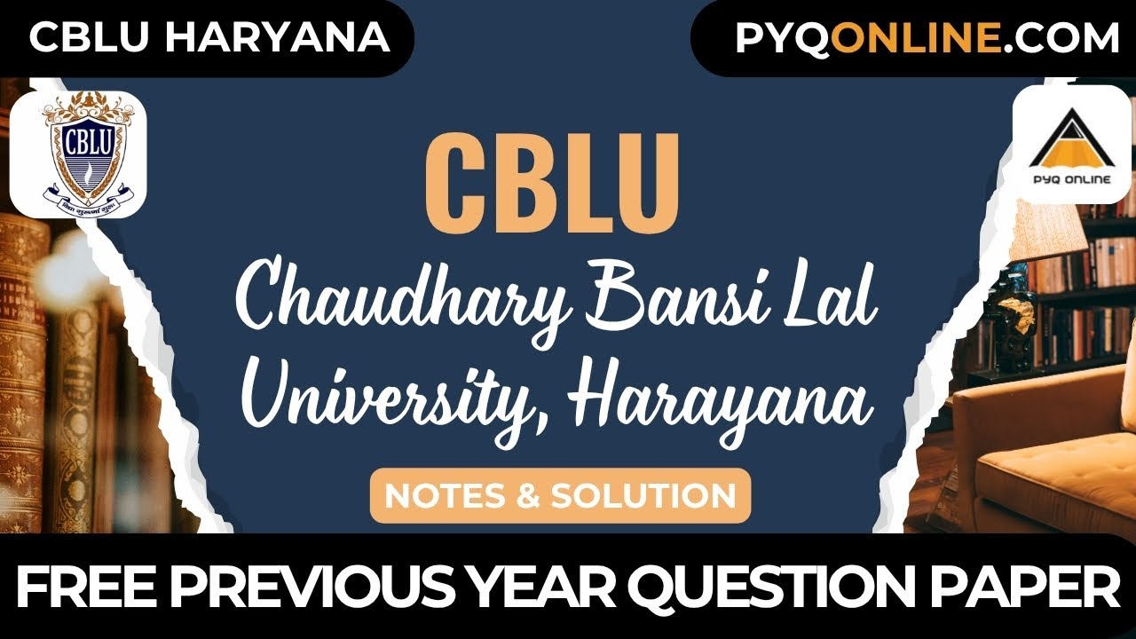 CBLU Chaudhary Bansi Lal University#haryanaeducation #NOTES #pyq #freePYQ #exam #chaudary #haryana