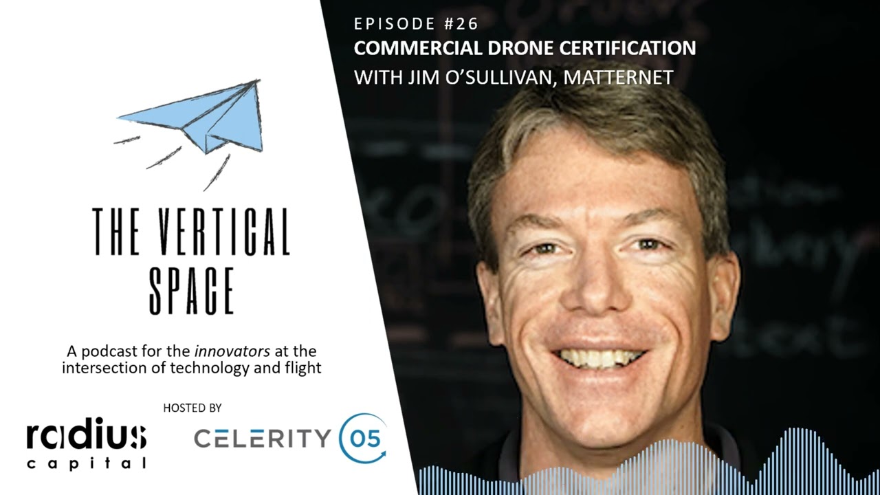 #26 Jim O'Sullivan: Matternet commercial drone certification
