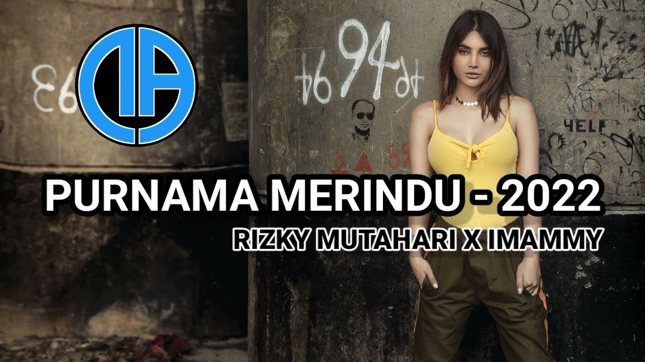 Purnama Merindu - 2022 [ Rizky Mutahari X Imammy ]