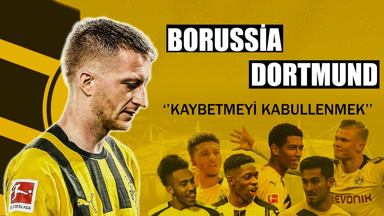 BORUSSİA DORTMUND | Kaybetmeyi Kabullenmek