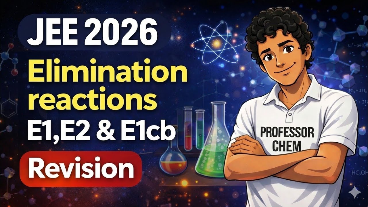 🔥 E1 vs E2 vs E1cb Made Easy 💥 | JEE 2026 Mains RevisionJEE 2026 Mains