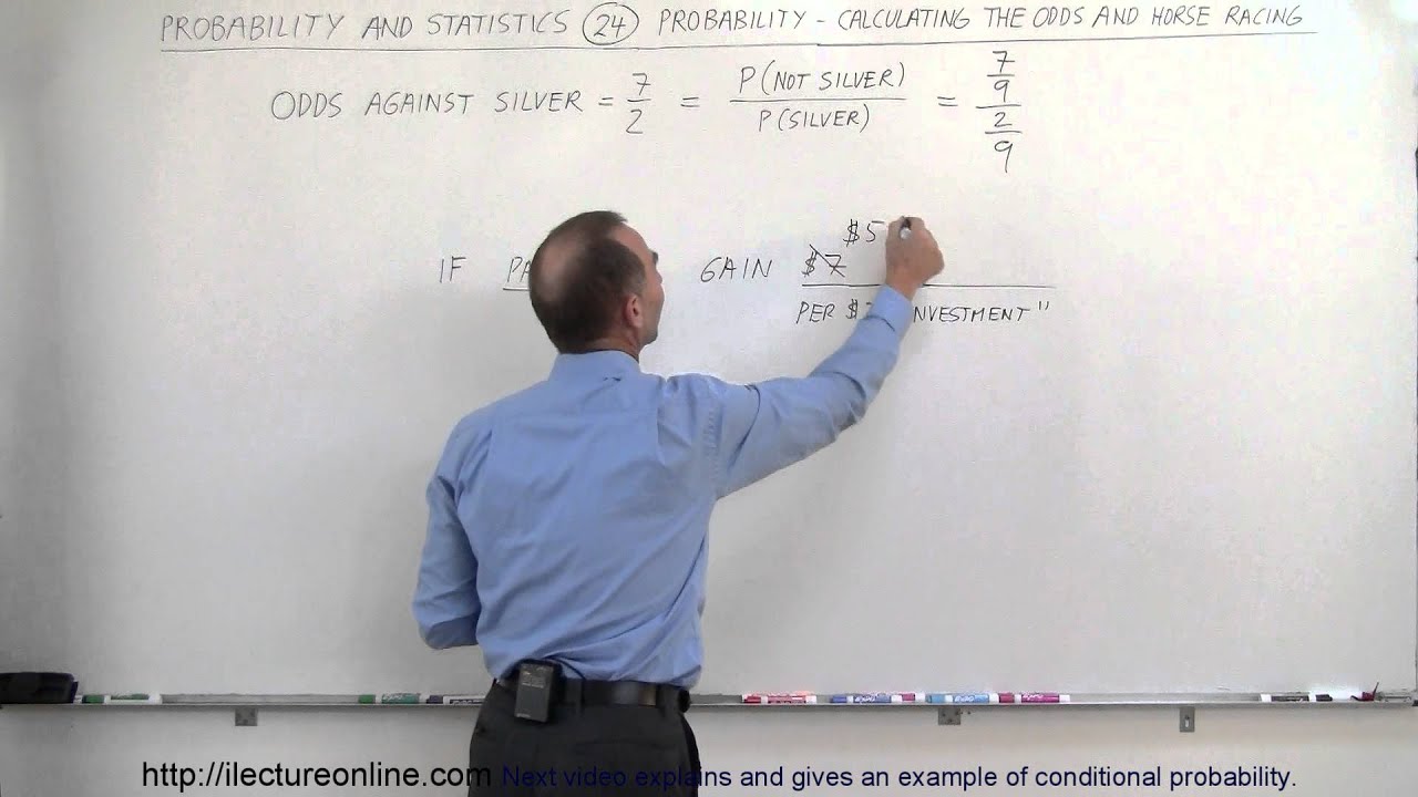 Probability & Statistics (24 of 62) Calculating the Odds and Horse Racing