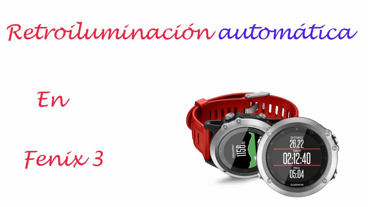 Configurar la Retroiluminación automática de Garmin Fenix 3