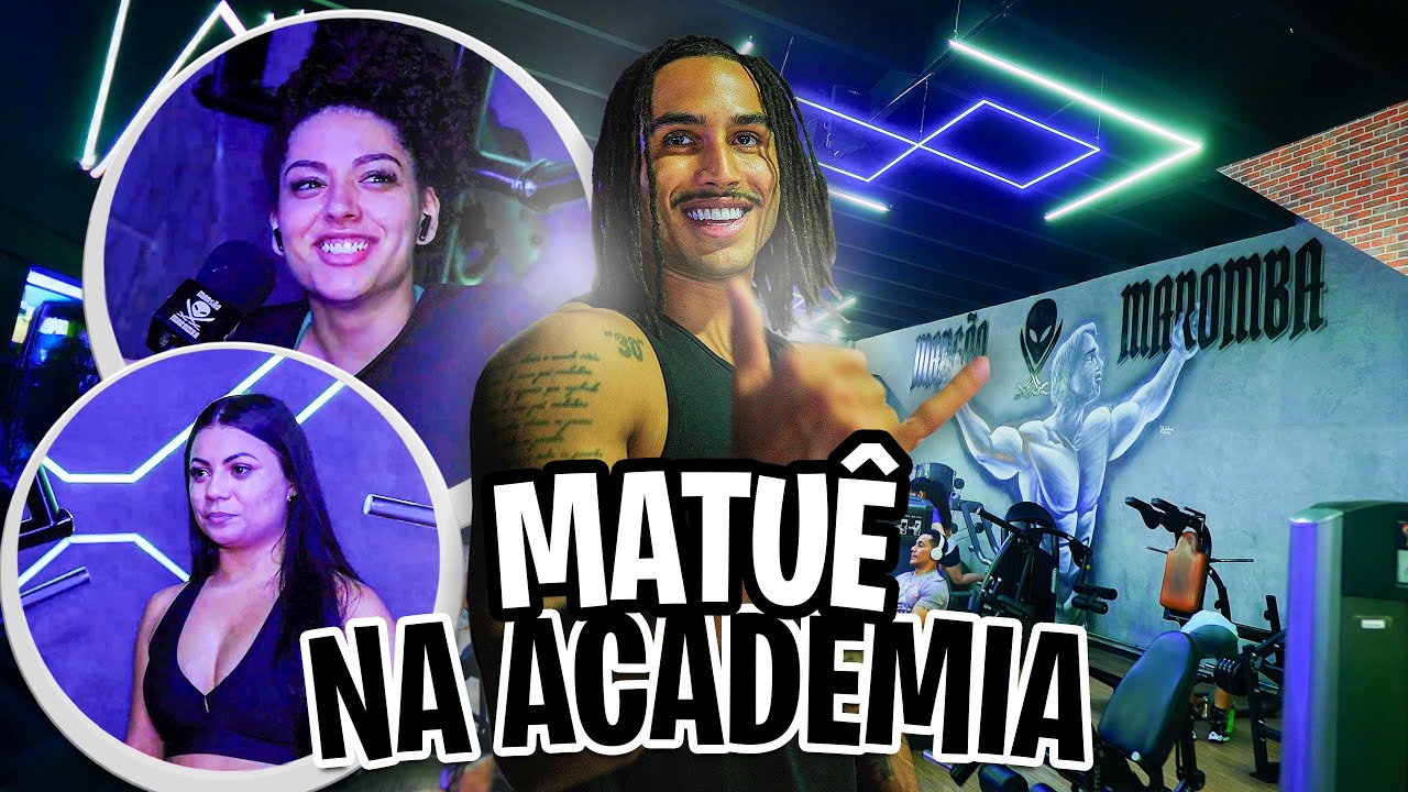 MATUÊ CONHECEU ACADEMIA DA MANSÃO MAROMBA NA LIBERDADE
