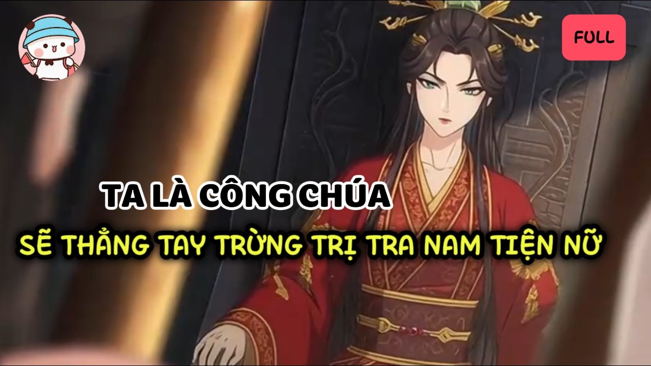Đường Đường Công Chúa Như Ta, Sao Có Thể Để Tra Nam Tiện Nữ Tác Oai Tác Quái!
