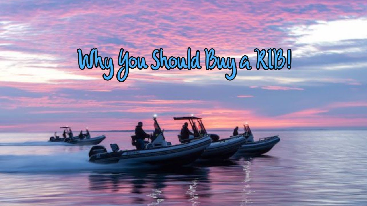 Why You Should Buy a RIB Boat - Rigid Inflatable Boats - The Best Boats In The World