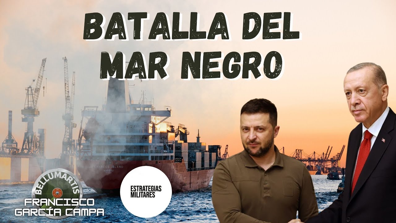 LA BATALLA DEL MAR NEGRO: El control de las rutas mercantes en la #guerraenucrania @EstrategiasMilitares