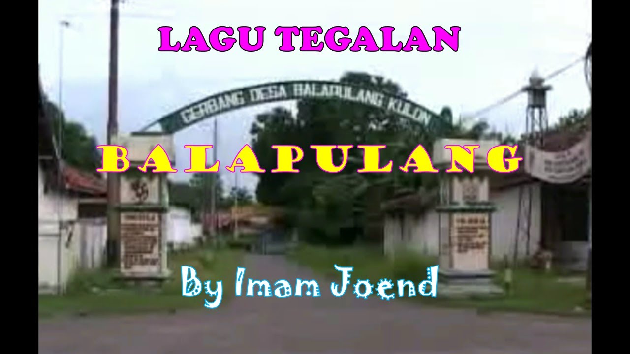 Lagu Tegalan BALAPULANG ~ Imam Joend