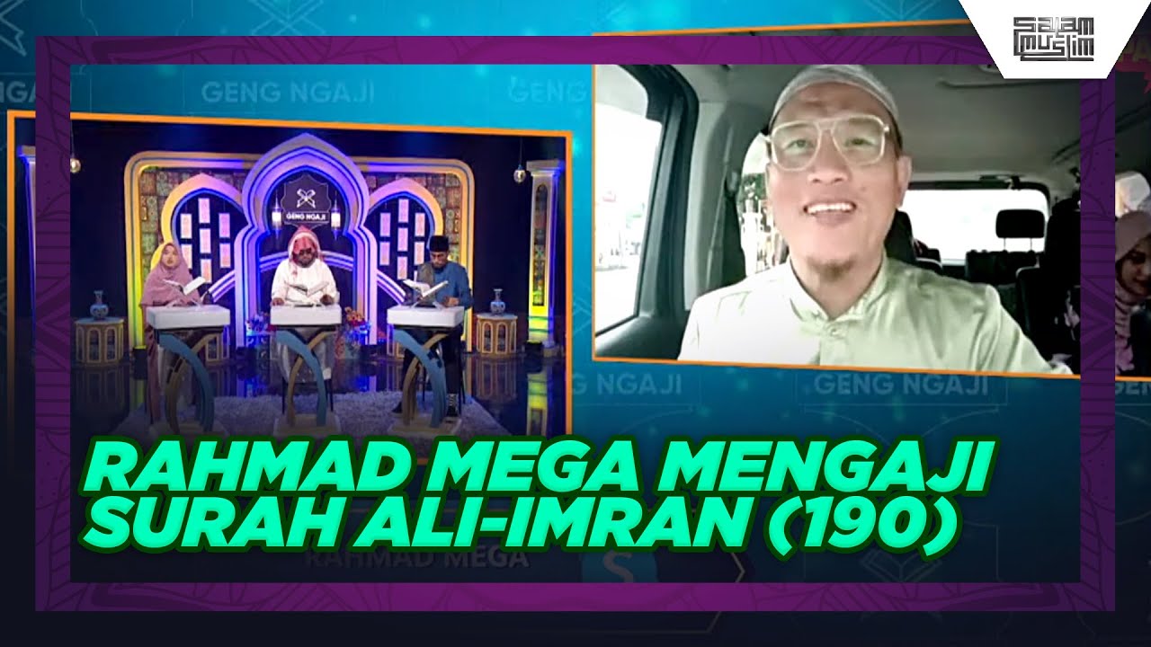 Rahmad MEGA Mengaji Surah Ali-Imran (190) | Geng Ngaji