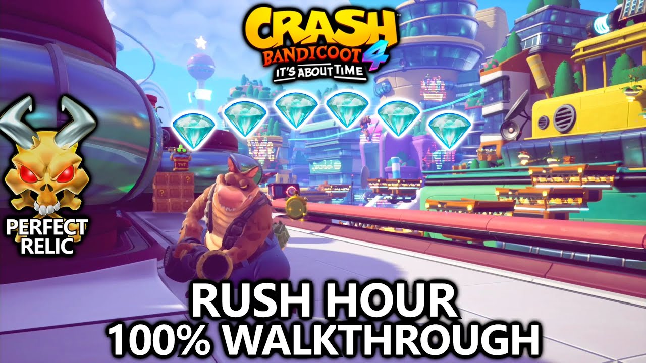 Crash Bandicoot 4 - 100% Walkthrough - Rush Hour - All Gems Perfect Relic