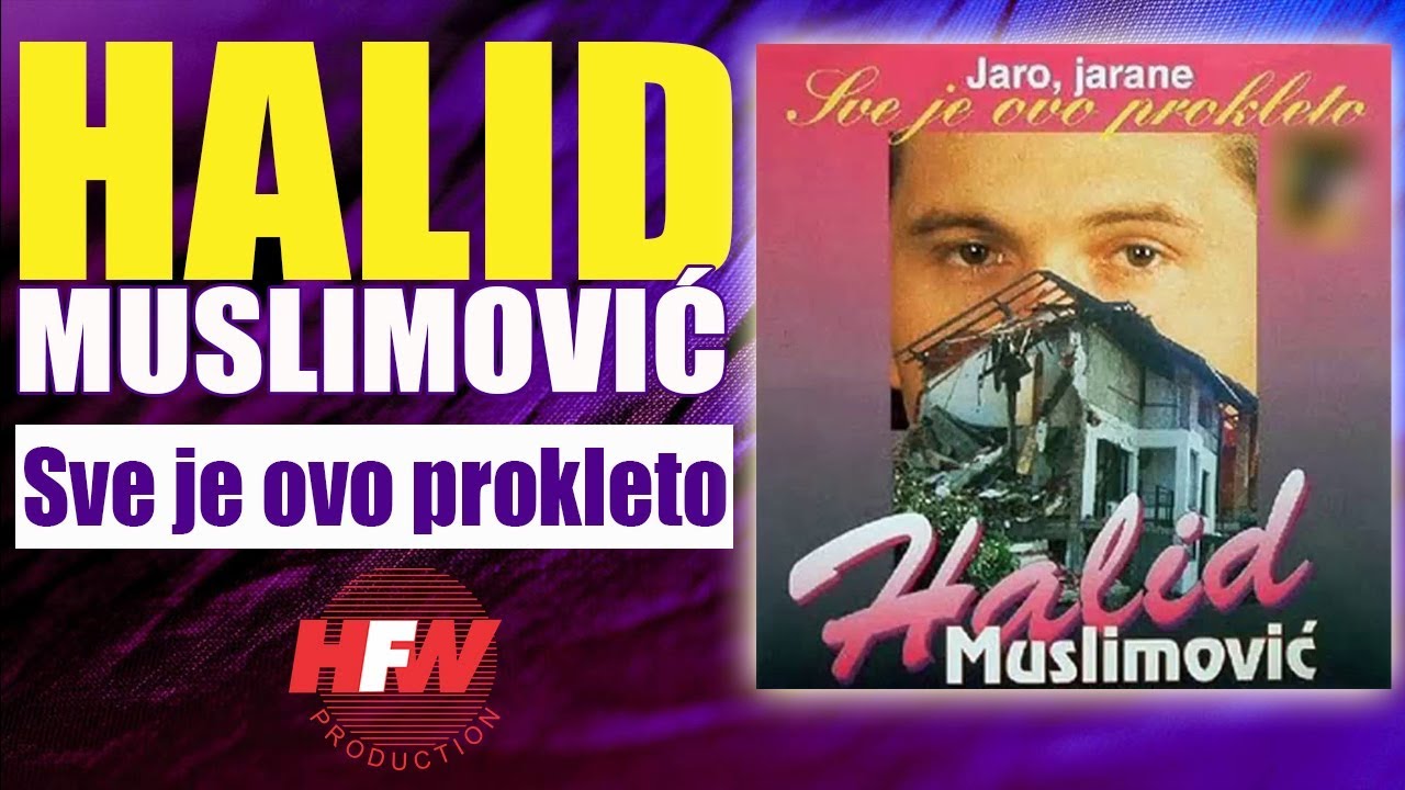 Halid Muslimovic - Sve je ovo prokleto - (Audio 1994) HD