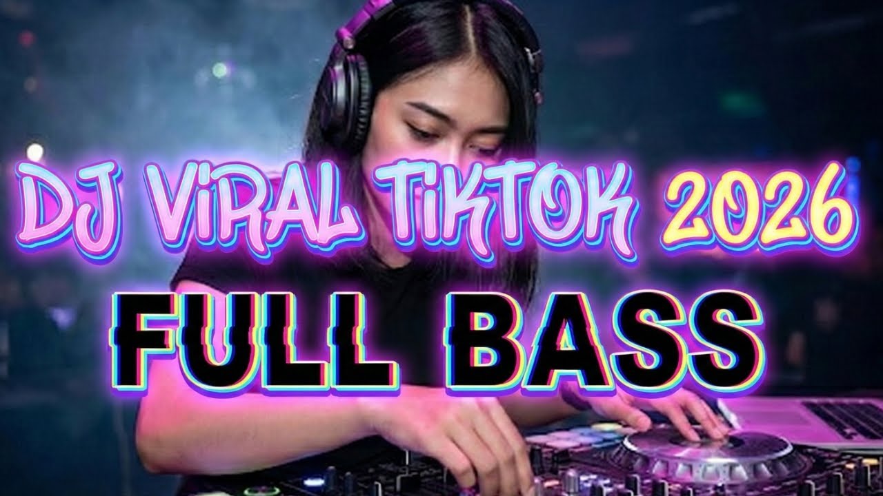 DJ CAMPURAN VIRAL TIKTOK 2026 JEDAG JEDUG FULL BASS TERBARU