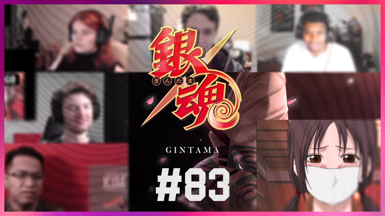 Gintama Episode 83 Reaction Mashup