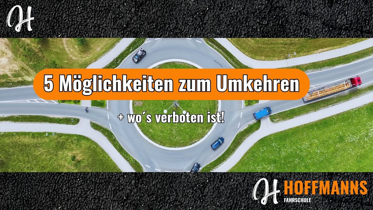 5 Möglichkeiten zum Umkehren und wo´s verboten ist!