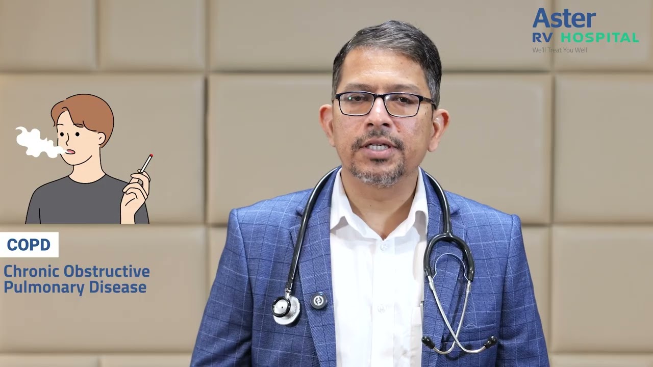 COPD Explained: Symptoms, Causes & Treatment | Dr. Koushik | Aster RV Hospital
