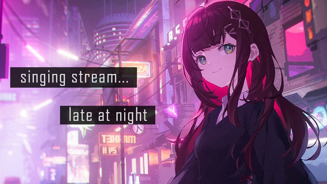 【歌枠】深夜のお供に、聴いていきませんか。【緋月ゆい/ネオポルテ】
