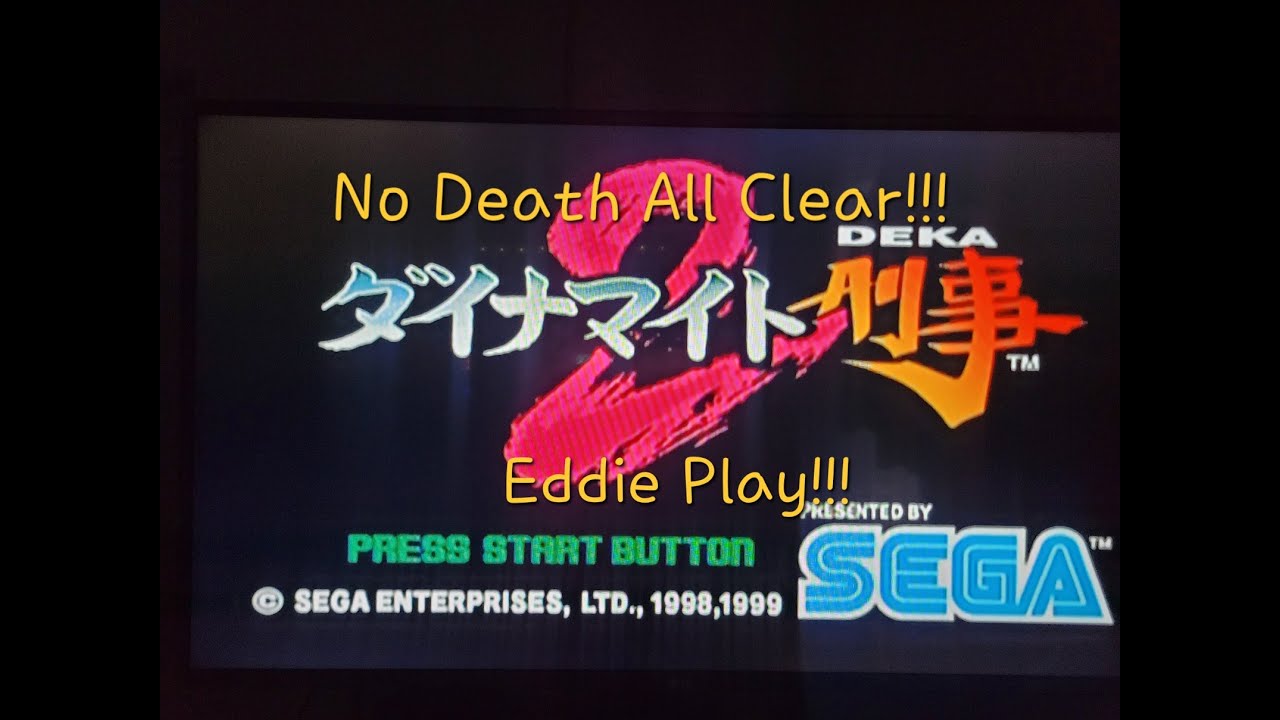 [DC]Dynamite Deka 2 -다이너마이트 형사2- (1998,1999) 1Coin No Death All Clear!!!(Eddie Play!!!)