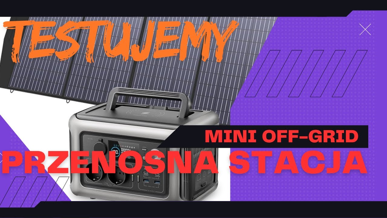 Test Allpowers R600 z ogniwami LiFePO4 przenosna stacja off-grid zasilanie 230v mobilne