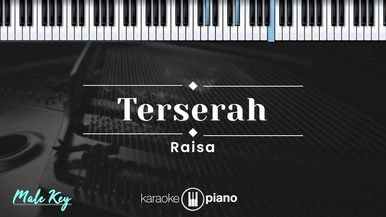 Terserah  - Raisa (KARAOKE PIANO - MALE KEY)