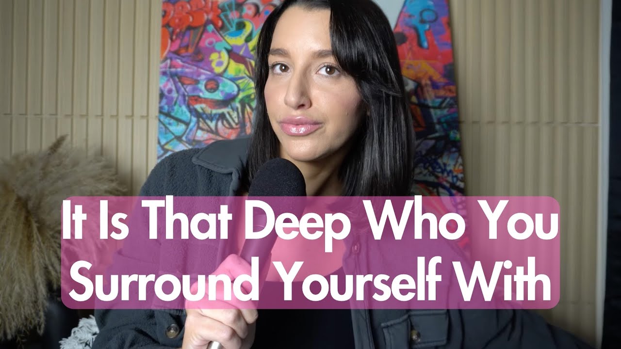 It Is That Deep Who You Surround Yourself With