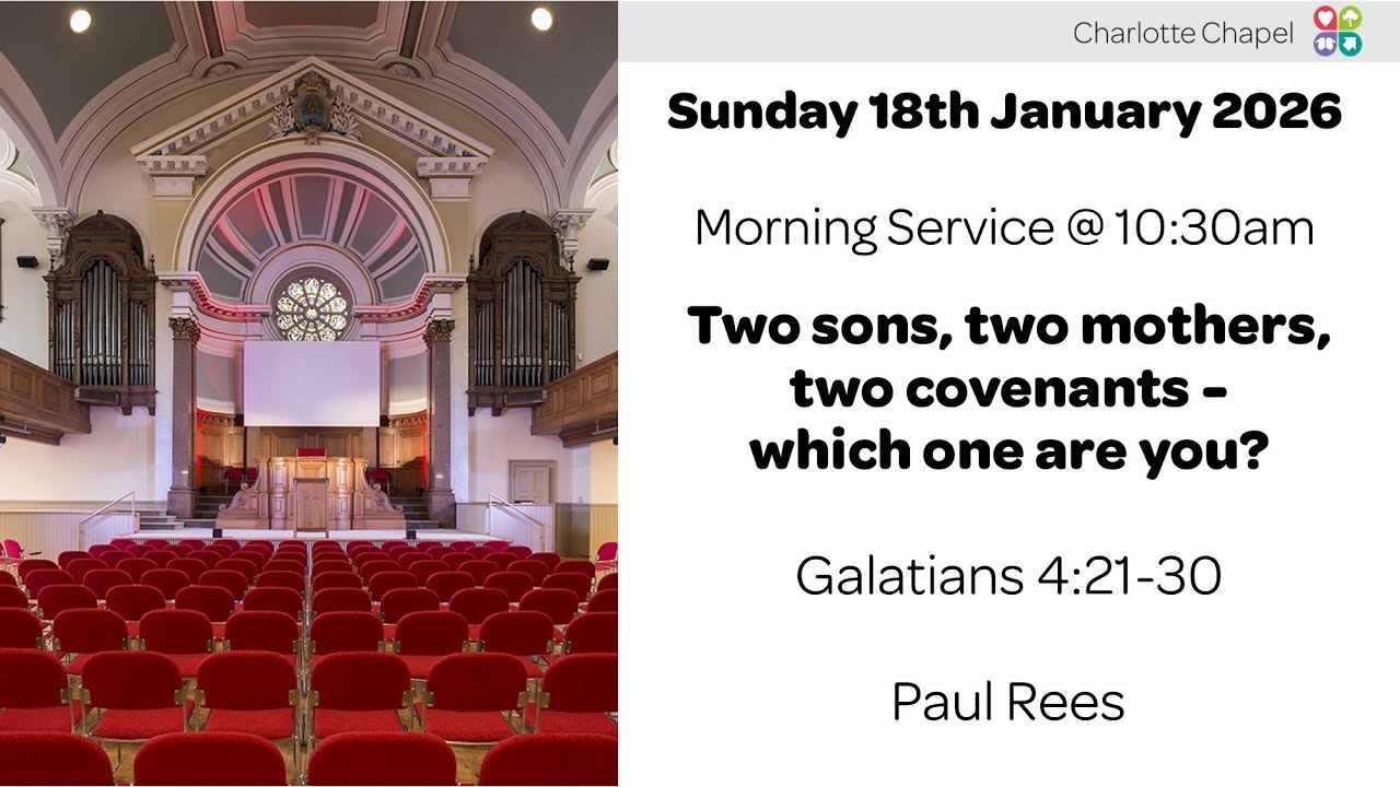 Charlotte Chapel | Morning Service | 18th January 2026
