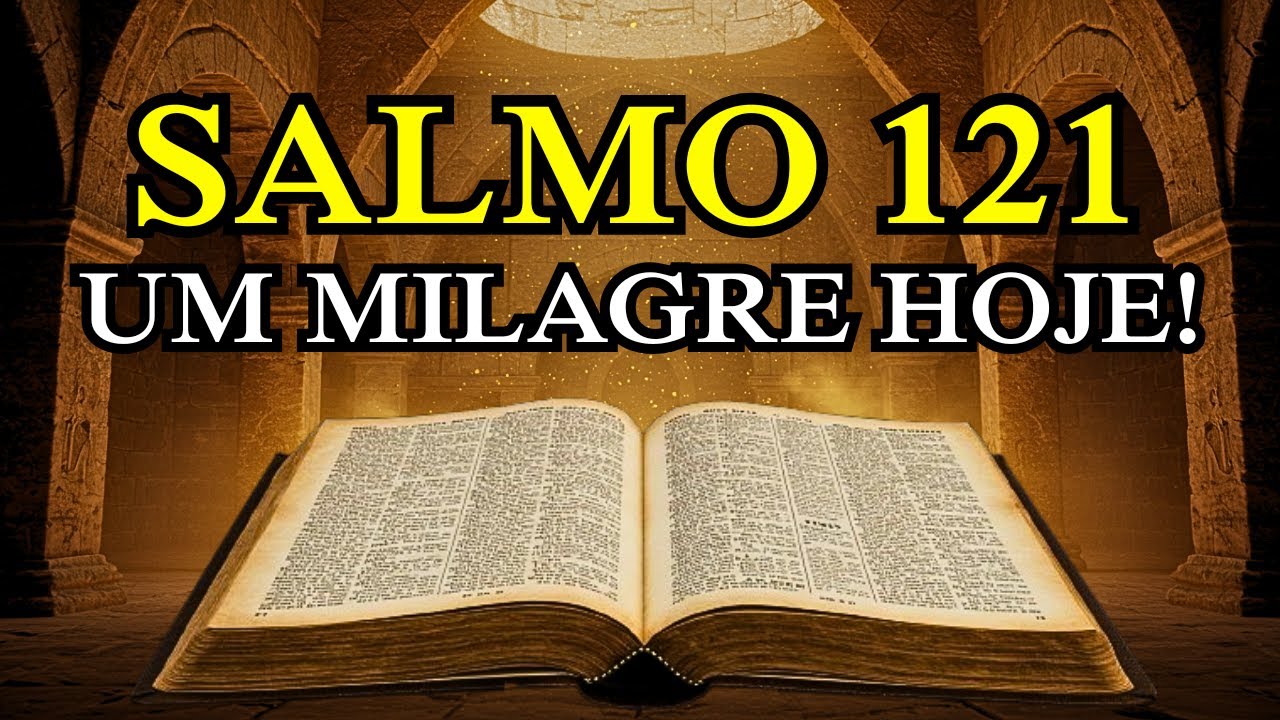 Ainda Hoje Deus Vai Te Dar o Milagre Que Você Espera - Oração Salmo 121