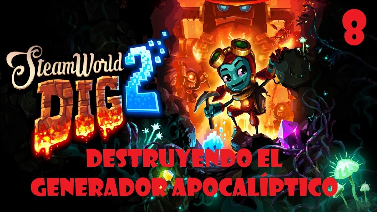 SteamWorld Dig 2 (Español) PC (Windows 11) en Steam. Parte 8: Destruyendo el Generador Apocalíptico