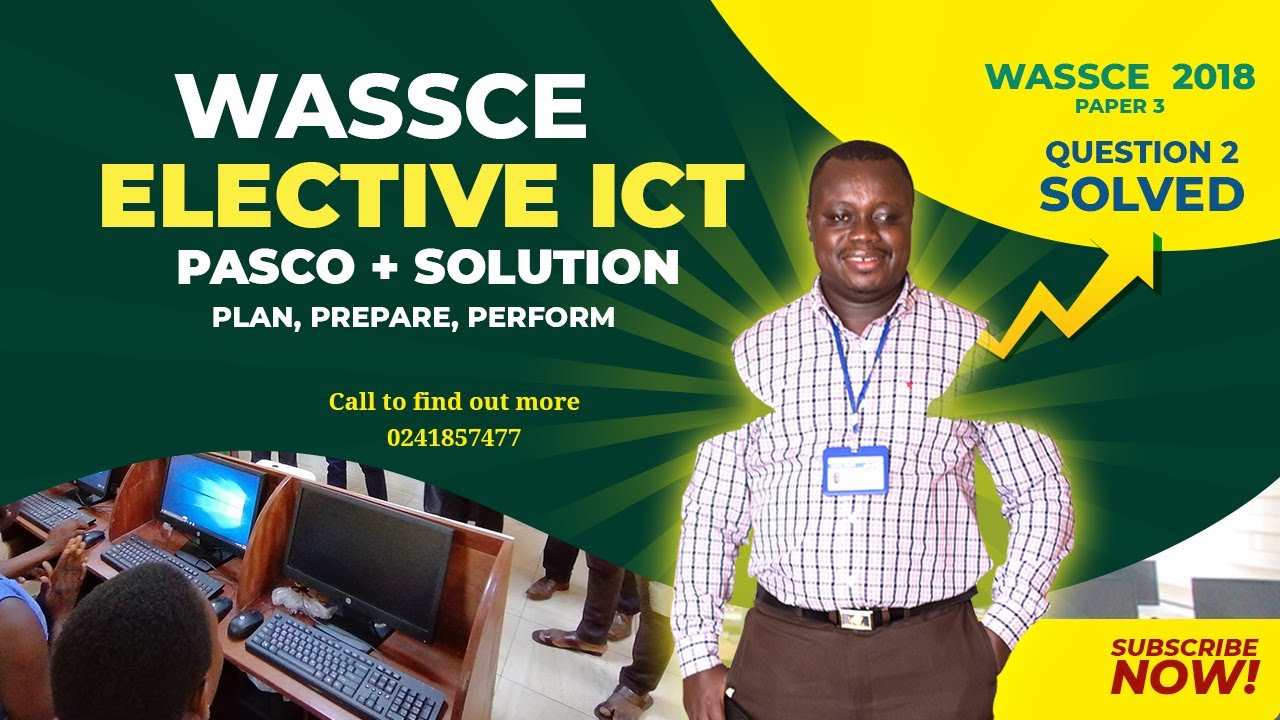 WASSCE ELECTIVE ICT |  2018   PAPER 2  | Q2 SOLVED