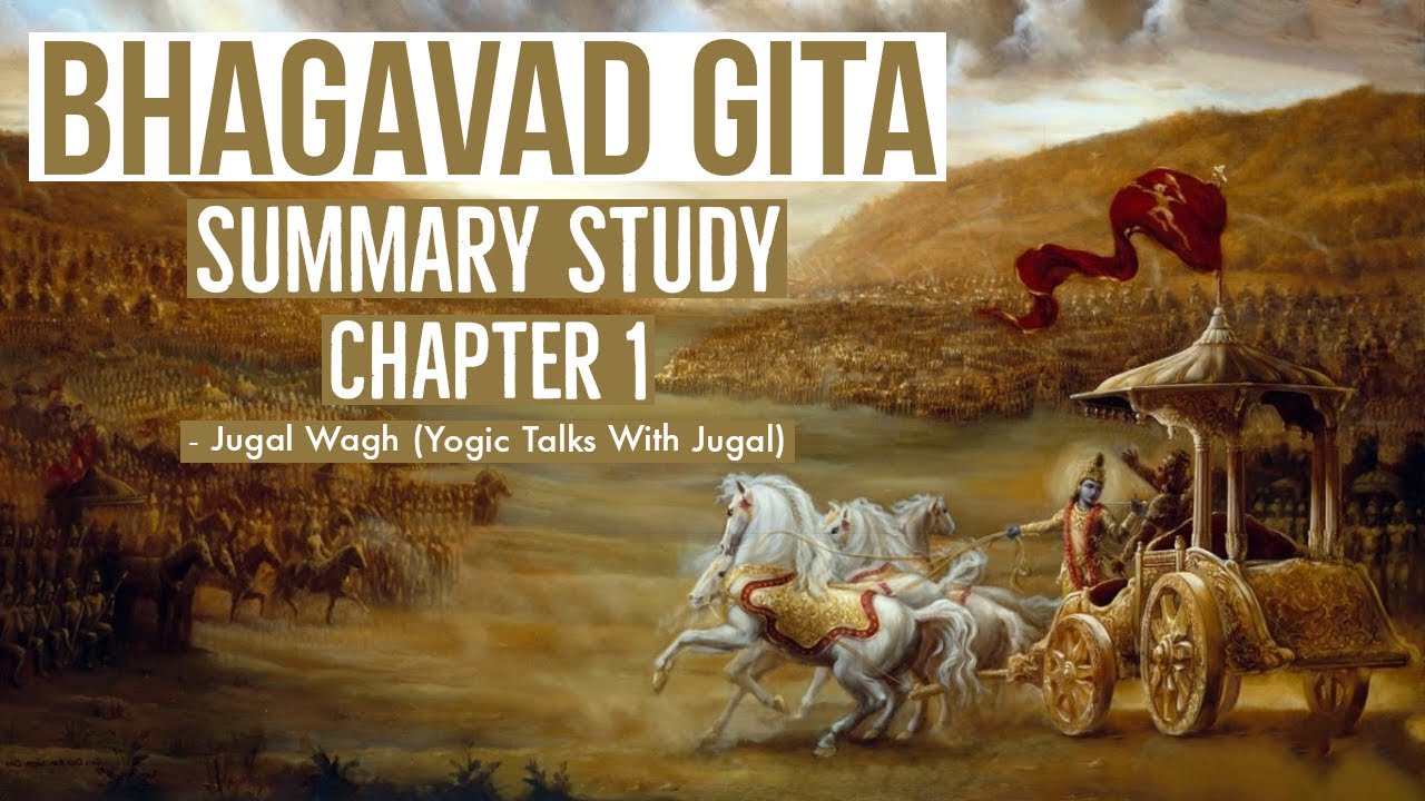 Bhagavad Gita Summary Study - Chapter 1 | Jugal Wagh | Yogic Talks With Jugal
