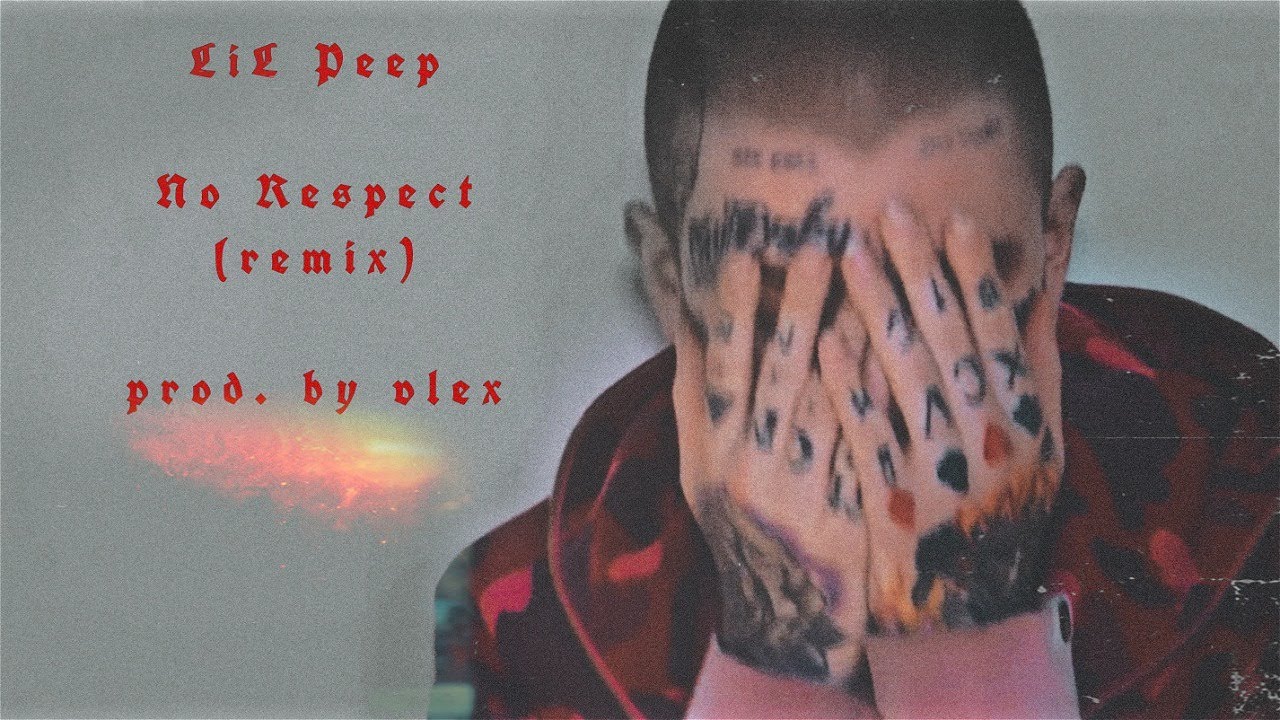 Lil Peep - No Respect (vlex remix)