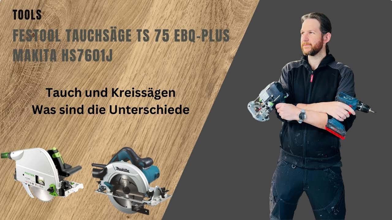 Kreissäge vs.Tauchsäge
