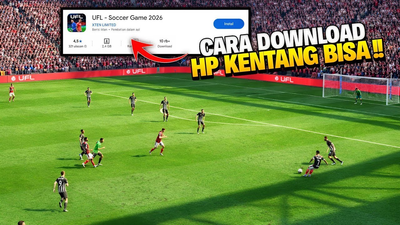 HP KENTANG BISA DONG !! Terbaru Cara Benar Download Game UFL Soccer game 2026..