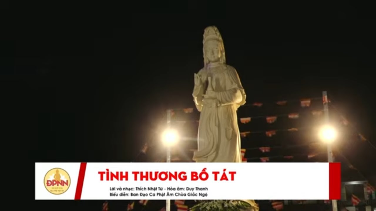 TÌNH THƯƠNG BỒ TÁT - Ban Đạo Ca Phật Âm Chùa Giác Ngộ - Nhạc Phật Giáo Mới Nhất 2022