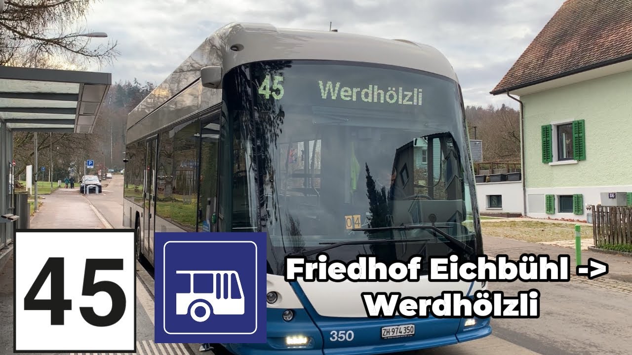 CAB RIDE VBZ line 45 from Friedhof Eichbühl to Werdhölzli