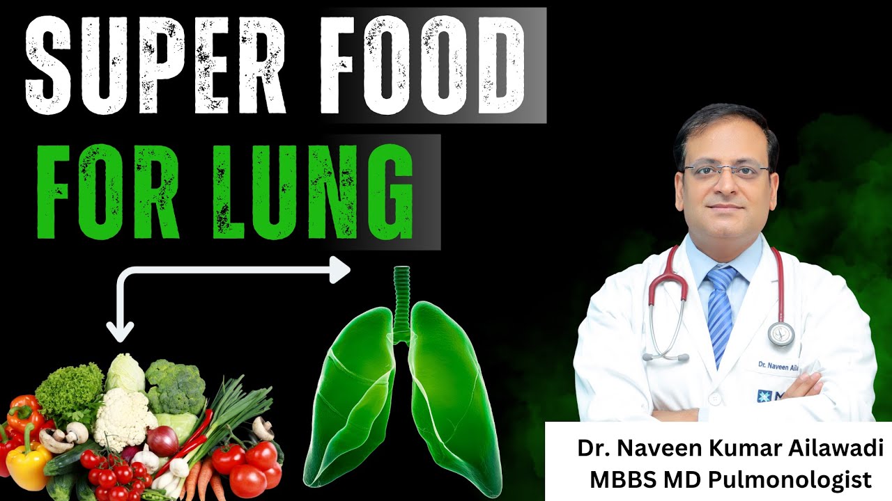 Super Food for Lungs | Best Foods for Healthy Lungs | Improve Lung Function? |  Dr Naveen Ailawadi