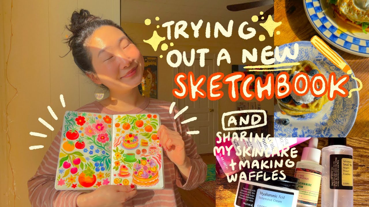 skincare, waffles & a new sketchbook 📒
