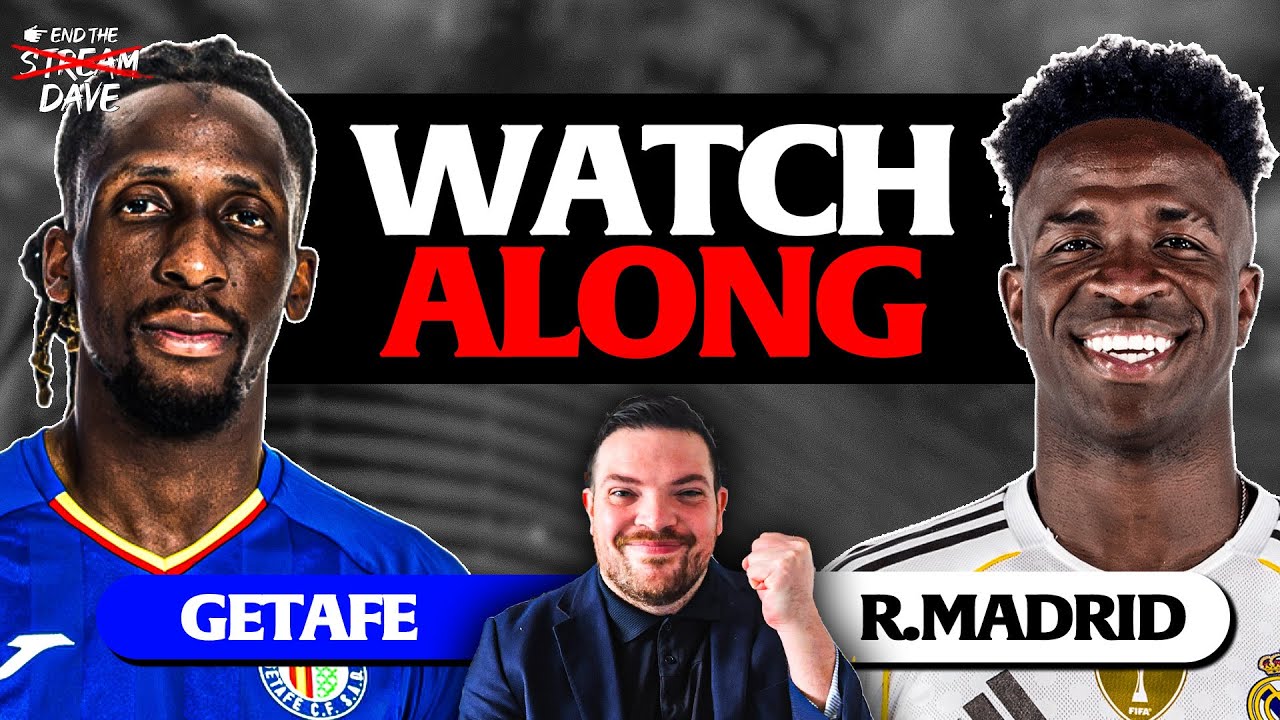 Getafe vs Real Madrid LIVE | La Liga Watchalong with Dave