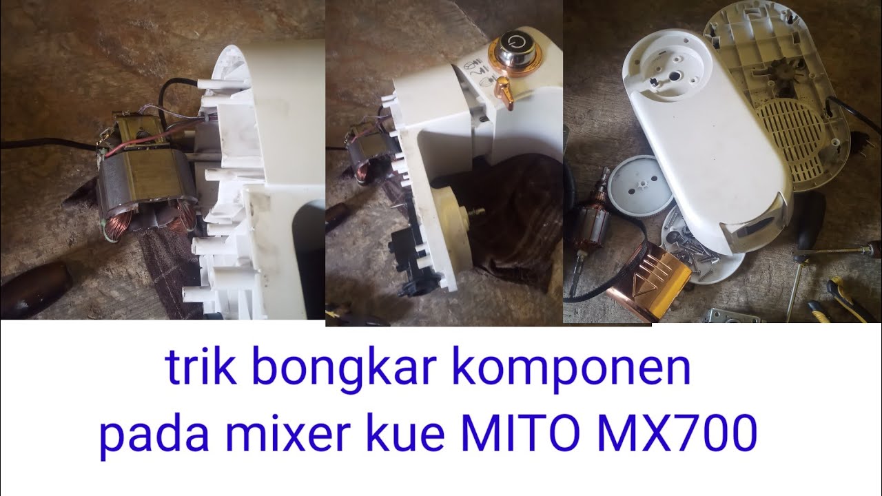 cara bongkar perkomponen mixer MITO MX 700