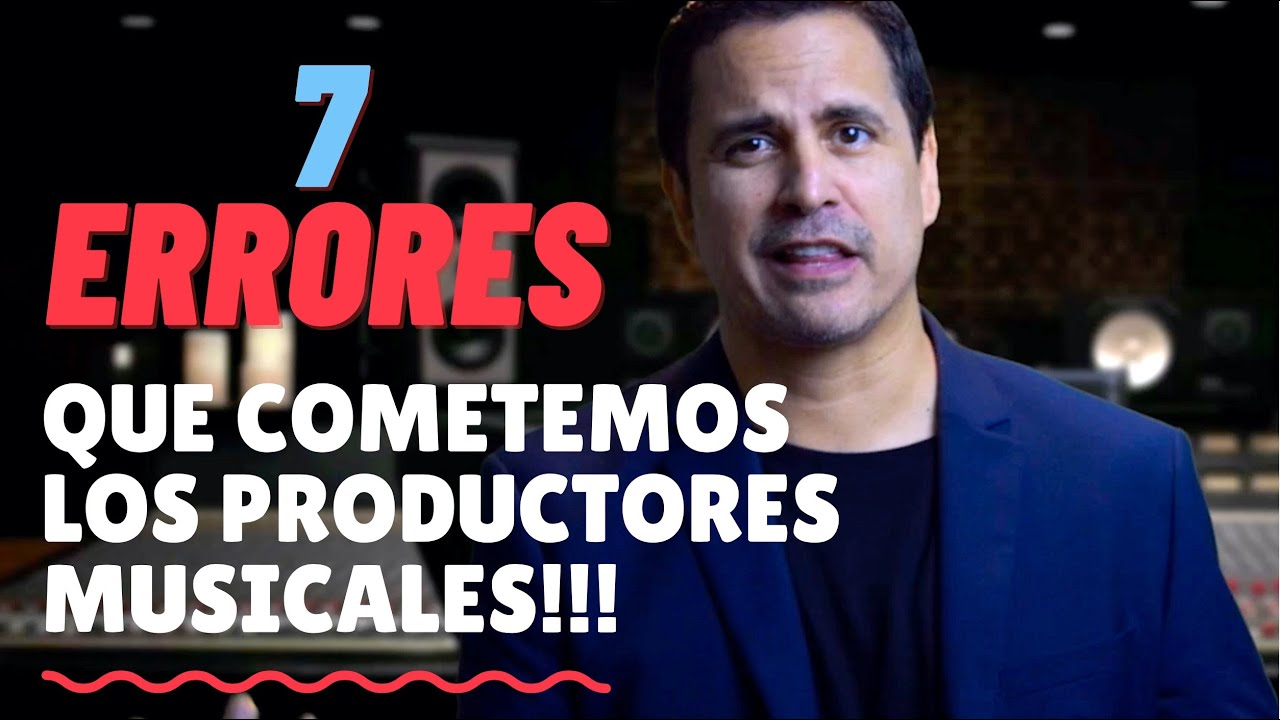 7 ERRORES COMUNES del PRODUCTOR MUSICAL🚨📀 Que hacer???