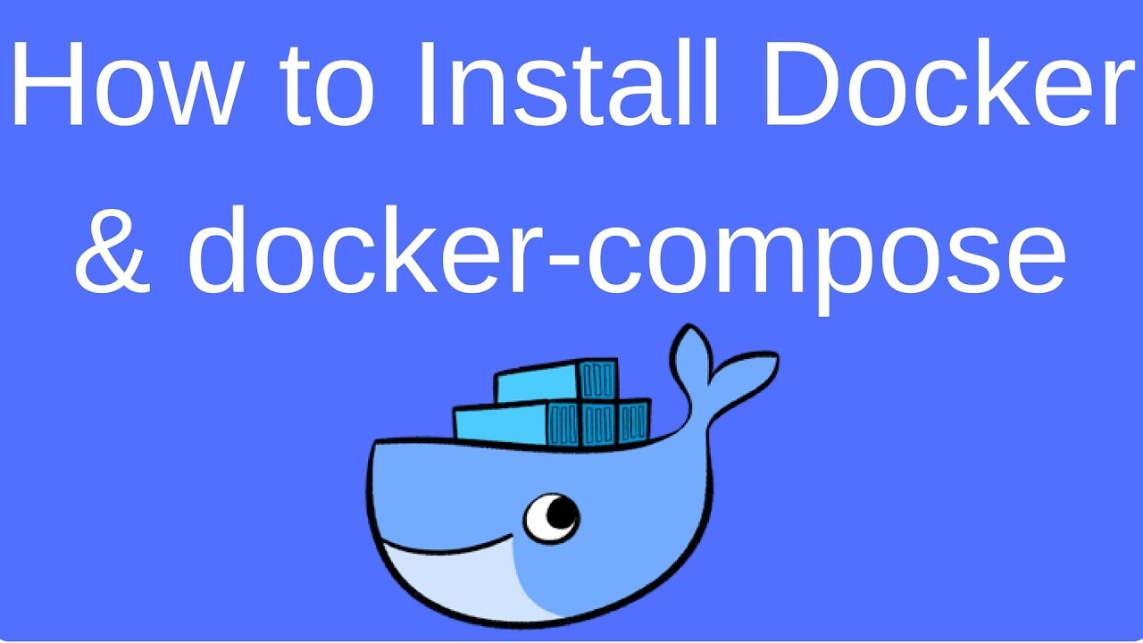 Installing Docker & docker-compose