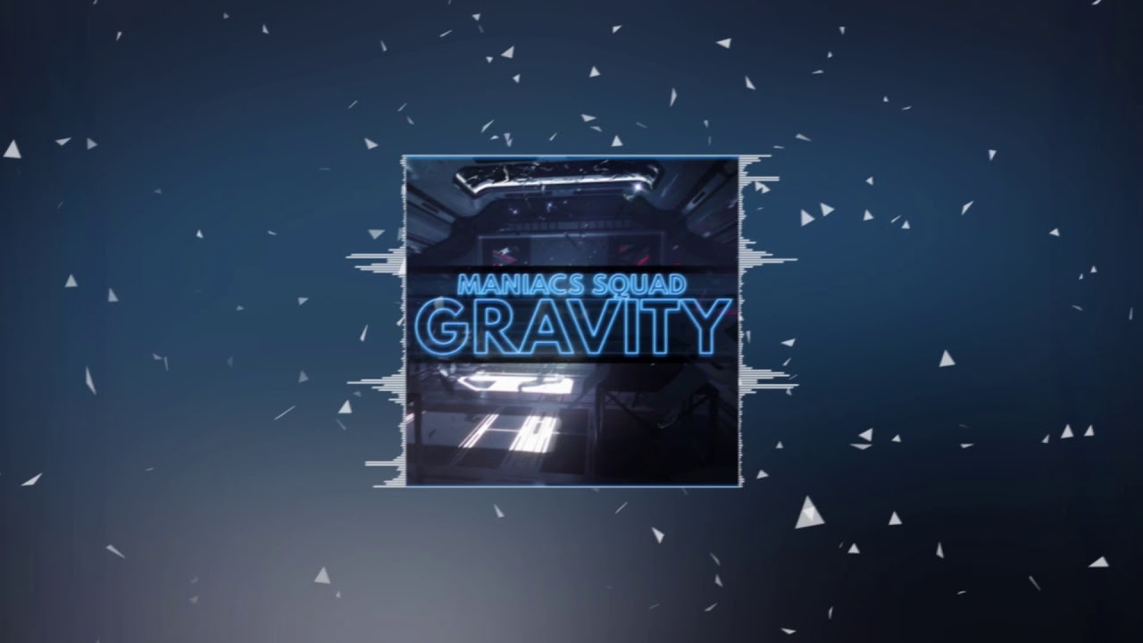 Maniacs Squad - Gravity (Original Mix)