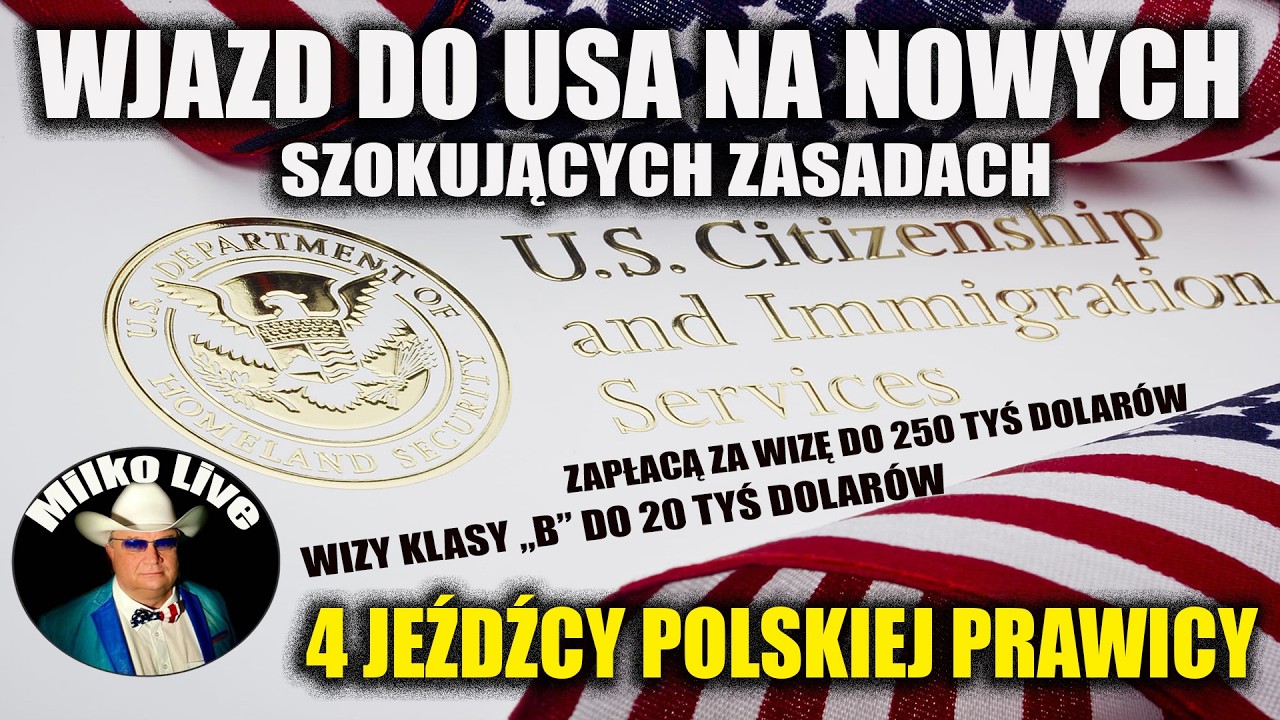 Wjazd do USA na nowych zasadach. Szokująca zmiana przepis&oacute;w imigracyjnych w USA. 4 jeźdźcy prawicy.