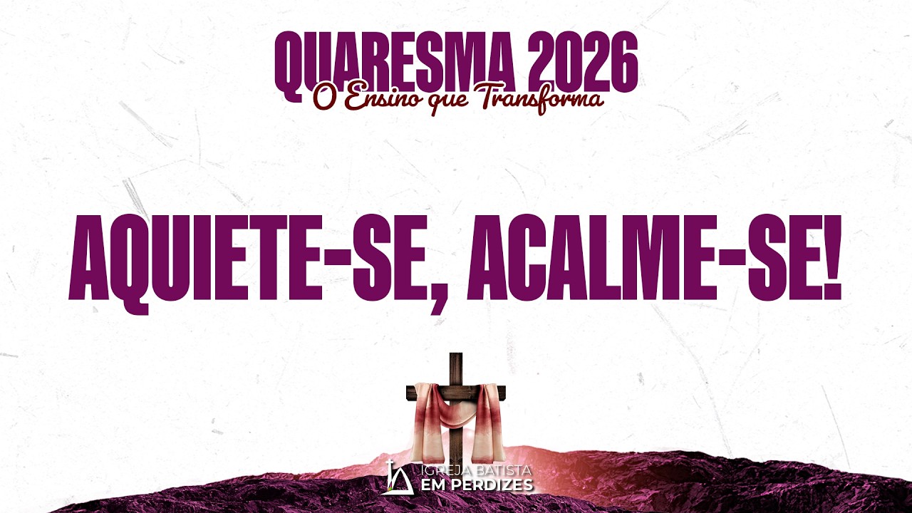 Aquiete-se, Acalme-se! (Mc 4:35-41) | Pr. Josemir Rocha | Série 