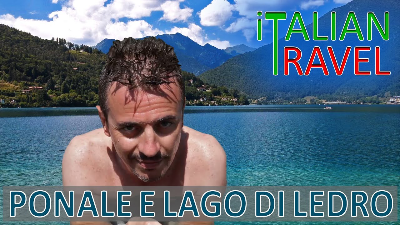 RIVA DEL GARDA: IL SENTIERO DEL PONALE - DAL LAGO DI GARDA AL LAGO DI LEDRO