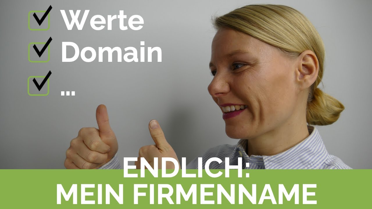 Tipps f&uuml;r gute Firmennamen - Wie ich einen Firmennamen gefunden habe | Unternehmen gr&uuml;nden