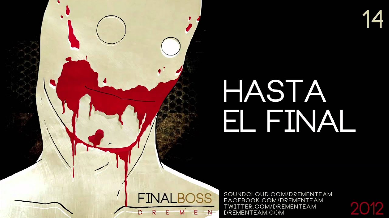 DREMEN 'HASTA EL FINAL'. FINAL BOSS 2012