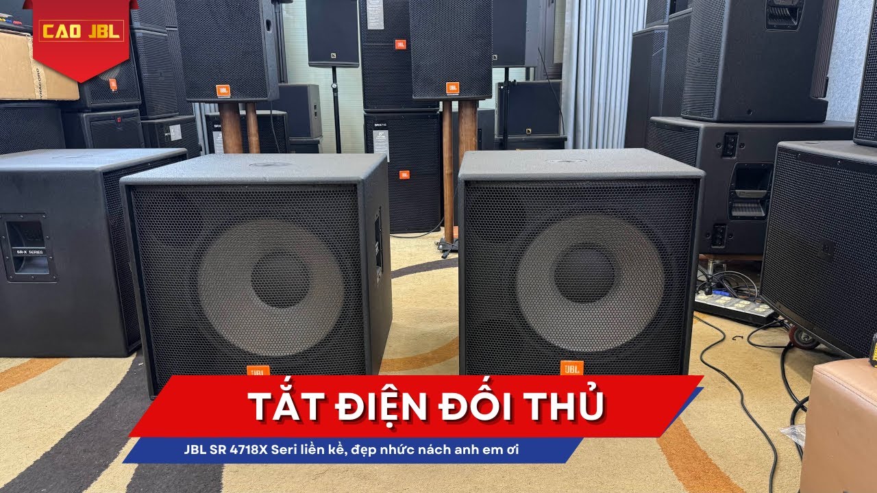 Tuyên bố tắt điện đối thủ: JBL SR 4718X Seri liền kề, đẹp nhức nách anh em ơi ll CAO JBL